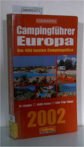 Seller image for Europa Campingfhrer 2002. Die 400 besten Campingpltze. 15 Lnder. 1000 Fotos. 400 Trip- Tipps for sale by ralfs-buecherkiste