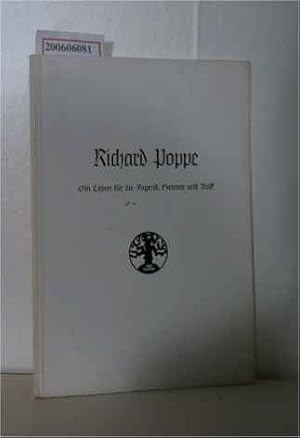 Richard Poppe ? ein Leben für die Jugend, für Heimat und Volk