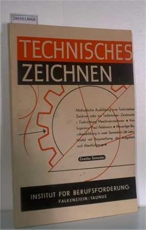 Bild des Verkufers fr Technisches Zeichnen. Maschinenzeichnen. Methodischer Weiterbildunglehrgang zum Technischen Zeichner oder zur Technischen Zeichnerin. 2. Semster zum Verkauf von ralfs-buecherkiste