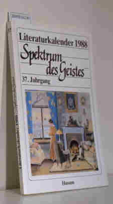 Bild des Verkufers fr Spektrum des Geistes Literaturkalender 1988 37. Jahrgang zum Verkauf von ralfs-buecherkiste
