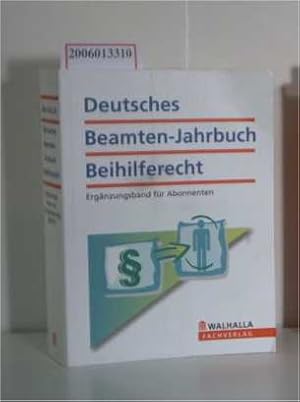 Image du vendeur pour Deutsches Beamten-Jahrbuch Beihilferecht Ergnzungsband fr Abonnenten zur Aktualisierung 2007/III mis en vente par ralfs-buecherkiste