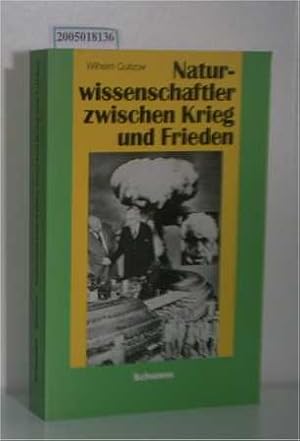 Bild des Verk�ufers f�r Naturwissenschaftler zwischen Krieg und Frieden Quellen und Materialien zum Verkauf von ralfs-buecherkiste