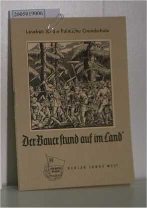 Image du vendeur pour Der Bauer stund auf im Land'. Leseheft fr den Lesezirkel "Politische Grundschule". - 2. Schuljahr der Freien Deutschen Jugend mis en vente par ralfs-buecherkiste