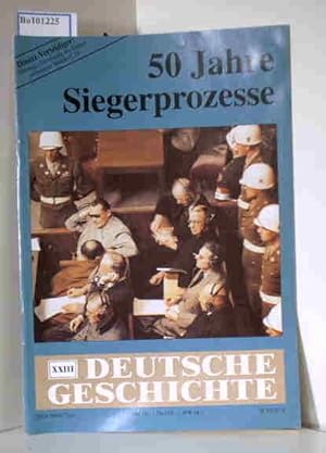 Bild des Verkufers fr Deutsche Geschichte XXIII: 50 Jahre Siegerprozesse zum Verkauf von ralfs-buecherkiste