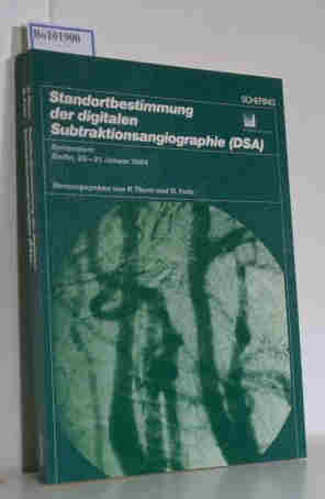 Imagen del vendedor de Standortbestimmung der digitalen Subtraktionsangiographie (DAS), Symposium Berlin, 20.-21.Januar 1984 a la venta por ralfs-buecherkiste