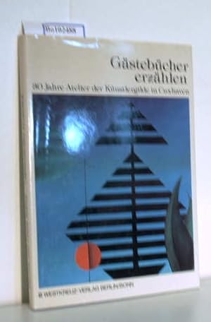 Imagen del vendedor de Gstebcher erzhlen, 30 Jahre Atelier der Knstlergilde in Cuxhaven a la venta por ralfs-buecherkiste