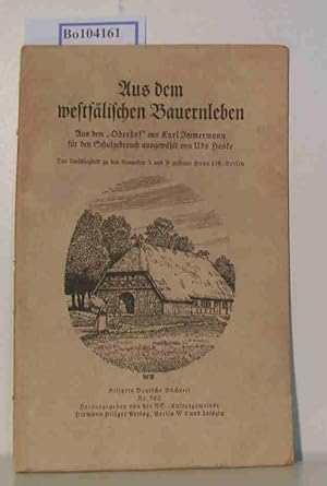 Aus dem westfälischen Bauernleben. Aus dem "Oberhof" von Karl Immermann für den Schulgebrauch aus...