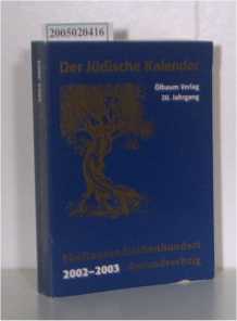 Seller image for Der jdische Kalender.Fnftausendsiebenhundertdreiundsechzig. 2002-2003. 20. Jahrgang. for sale by ralfs-buecherkiste