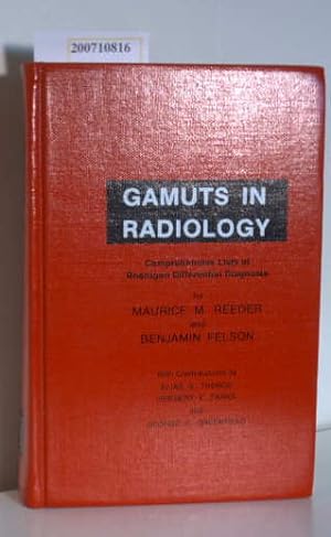 Seller image for Reeder and Felson's gamuts in radiology comprehensive lists of roentgen differential diagnosis / Maurice M. Reeder with MRI gamuts by William G. Bradley, jr. for sale by ralfs-buecherkiste