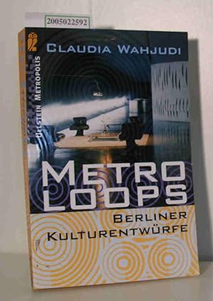 Seller image for Metro Loops. Berliner Kulturentwrfe for sale by ralfs-buecherkiste