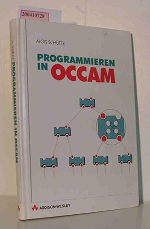 Immagine del venditore per Programmieren in Occam e. anwendungsorientierte Einf. in Occam 1 u. Occam 2 / A. Schtte venduto da ralfs-buecherkiste