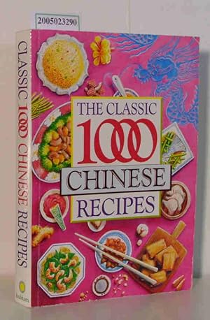 Bild des Verkufers fr The Classic 1000 Chinese Recipes zum Verkauf von ralfs-buecherkiste