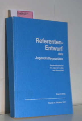 Bild des Verkufers fr Referenten-Entwurf des Jugendhilfegesetzes - Begrndung. Stand 31. Oktober 1977 zum Verkauf von ralfs-buecherkiste