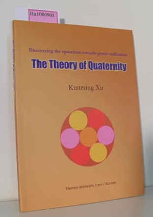 Immagine del venditore per The Theory of Quaternity - Discovering the spacetime towards grand unification venduto da ralfs-buecherkiste