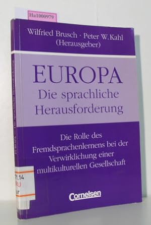 Image du vendeur pour Europa - Die sprachliche Herausforderung / Die Rolle des Fremdsprachenlernens bei der Verwirklichung einer multikulturellen Gesellschaft mis en vente par ralfs-buecherkiste