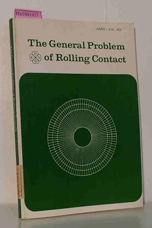 Seller image for The General Problem of Rolling Contact AMD - Vol. 40 for sale by ralfs-buecherkiste