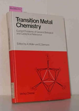 Imagen del vendedor de Transition Metal Chemistry - Current Problems of General, Biological and Catalytical Relevance Proceedings of a Workshop held at Bielefeld, Germany, 14-17 July, 1980 a la venta por ralfs-buecherkiste