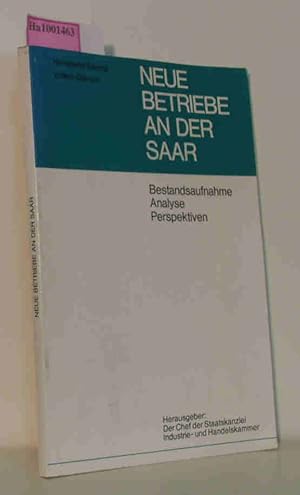 Image du vendeur pour Neue Betriebe an der Saar / Bestandaufnahme, Analyse, Perspektiven mis en vente par ralfs-buecherkiste