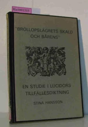 Imagen del vendedor de Brllopslgrets skald och barens En studie i Lucidors tillfllesdiktning a la venta por ralfs-buecherkiste