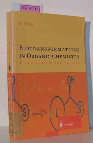 Image du vendeur pour Biotransformations in Organic Chemistry - A Textbook mis en vente par ralfs-buecherkiste