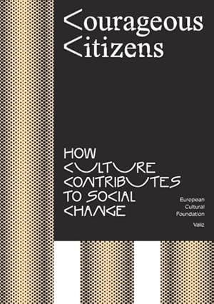 Imagen del vendedor de Courageous Citizens : How Culture Generates Social Change a la venta por GreatBookPrices
