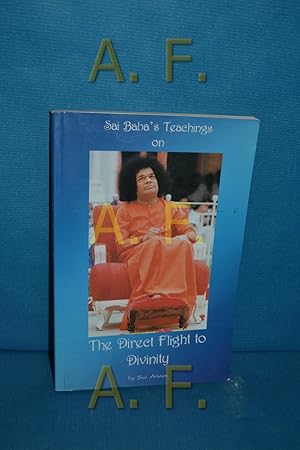 Bild des Verkufers fr Sai Baba s Teachings on The Direct Flight to Divinity zum Verkauf von Antiquarische Fundgrube e.U.
