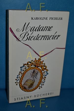 Image du vendeur pour Madame Biedermeier. Eingel. u. ausgew. von Ernst Joseph Grlich / Stiasny-Bcherei Bd. 130 mis en vente par Antiquarische Fundgrube e.U.
