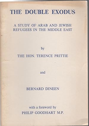 Seller image for [Cover title]: The Double Exodus:; A Study of Arab and Jewish Refugees in the Middle East. With a foreword by Philip Goodhart M.P. for sale by Locus Solus Rare Books (ABAA, ILAB)