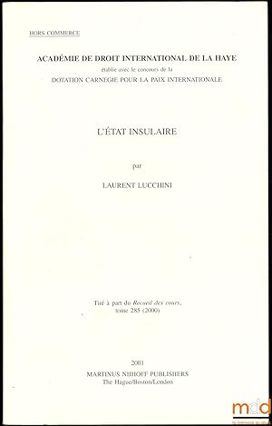 Seller image for L'TAT INSULAIRE, tir  part du Recueil des cours, t.285, Acadmie de droit international de La Haye for sale by La Memoire du Droit