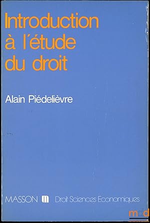 Seller image for INTRODUCTION  L TUDE DU DROIT, coll. Masson, Droit - Sciences conomiques for sale by La Memoire du Droit
