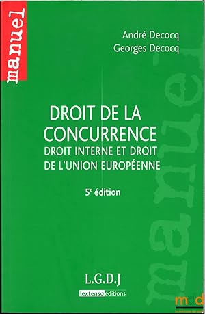 Immagine del venditore per DROIT DE LA CONCURRENCE, Droit interne et droit de l'Union europenne, 5med. venduto da La Memoire du Droit