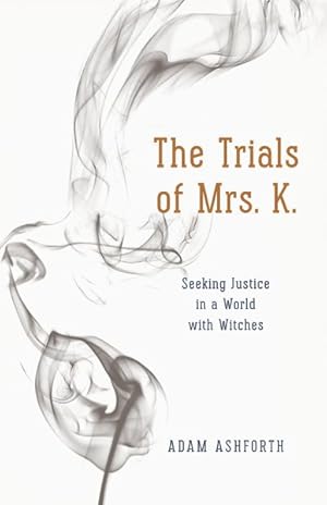 Seller image for Trials of Mrs. K. : Seeking Justice in a World With Witches for sale by GreatBookPrices