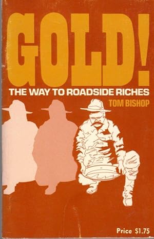 Seller image for Gold! The Way to Roadside Riches for sale by Clausen Books, RMABA