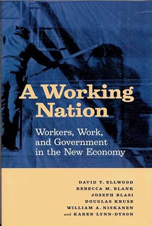Bild des Verkufers fr A Working Nation Workers, Work and Government in the New Economy zum Verkauf von Adelaide Booksellers