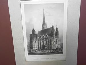 Der St. Stefansdom in Wien. (= aus: Das Kaiserthum Oesterreich in malerischen Originalansichten).