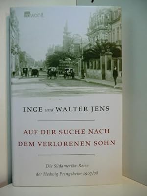 Imagen del vendedor de Auf der Suche nach dem verlorenen Sohn. Die Sdamerika-Reise der Hedwig Pringsheim 1907 a la venta por Antiquariat Weber