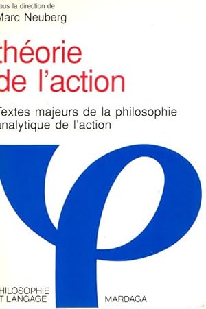 Seller image for Thorie de l'action. Textes majeurs de la philosophie analytique de l'action . for sale by Librera Astarloa