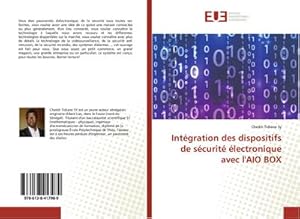 Seller image for Intgration des dispositifs de scurit lectronique avec l'AIO BOX for sale by AHA-BUCH GmbH