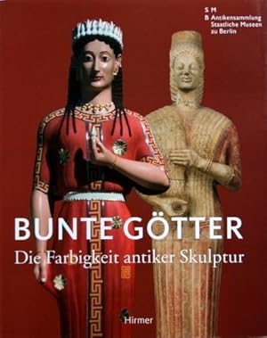 Image du vendeur pour Bunte Gtter : die Farbigkeit antiker Skulptur ; eine Ausstellung der Antikensammlung, Staatliche Museen zu Berlin in Kooperation mit der Liebieghaus-Skulpturensammlung, Frankfurt am Main, und der Stiftung Archologie, Mnchen, im Pergamonmuseum auf der Museumsinsel Berlin, 13. Juli - 3. Oktober 2010 ; [anlsslich der Ausstellung Bunte Gtter. Die Farbigkeit Antiker Skulptur]. SMB, Antikensammlung Staatliche Museen zu Berlin. mis en vente par Galerie Joy Versandantiquariat  UG (haftungsbeschrnkt)