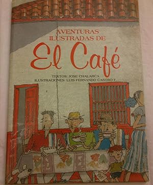 Seller image for Aventuras ilustradas de EL Caf. for sale by Aaromadelibros