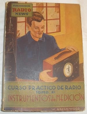 Seller image for Curso prctico de radio Tomo 2. INSTRUMENTOS DE MEDICIN. for sale by Aaromadelibros