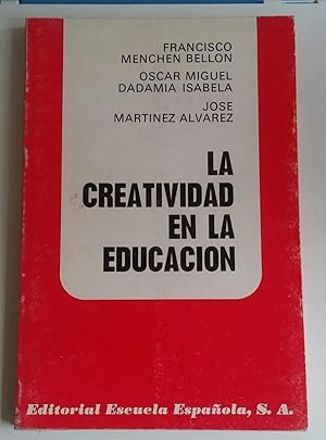 Seller image for La creatividad en la Educacin for sale by El libro que vuela