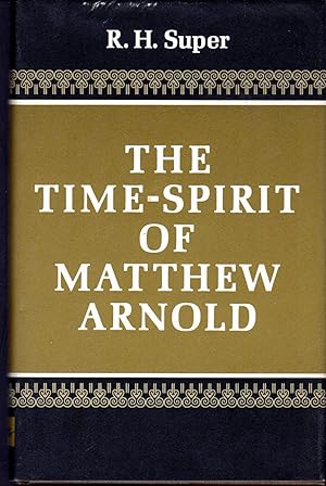 Seller image for The Time-Spirit of Matthew Arnold for sale by Dorley House Books, Inc.