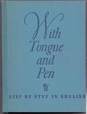 Seller image for With Tongue and Pen.Step By Step in English for sale by Die Wortfreunde - Antiquariat Wirthwein Matthias Wirthwein