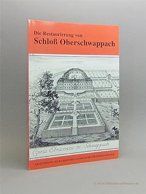Seller image for Die Restaurierung von Schloss Oberschwappach. for sale by Bibliotheca Botanica