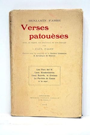 Image du vendeur pour Verses patouses. Avec, en regard, une traduction en vers franais par Paul Paget. Publis sous les auspices de la Socit Littraire et Artistique de Bziers. Lou Pas del Vi. Lous Vendemiaires. Lous Sourds, la Graisso, La Partido de Casso  la mar mis en vente par ltimo Captulo S.L.