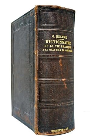 Image du vendeur pour Dictionnaire universel de la vie pratique  la ville et  la campagne, contenant les notions d'une utilit gnrale et d'une application journalire et tous les renseignements usuels en matire: 1. De religion et d'ducation. 2. De lgislation et d'administration. 3. De Finances. 4. D'industrie et de commerce. 5. D'conomie domestique. 6. D'conomie rurale. 7. D'exercices de corps et de jeux de socit. mis en vente par ltimo Captulo S.L.