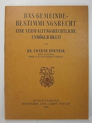 Seller image for Das Gemeindebestimmungsrecht. Eine verwaltungsrechtliche Unmglichkeit. (Beitrge zur Prohibitionsfrage, IV). for sale by Brbel Hoffmann