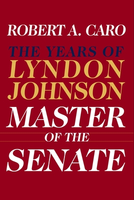 Imagen del vendedor de Master of the Senate: The Years of Lyndon Johnson III (Hardback or Cased Book) a la venta por BargainBookStores