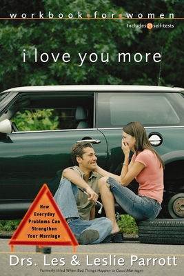 Immagine del venditore per I Love You More Workbook for Women: How Everyday Problems Can Strengthen Your Marriage (Paperback or Softback) venduto da BargainBookStores